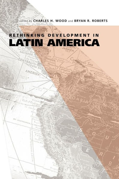 Rethinking Development in Latin America / Edition 1