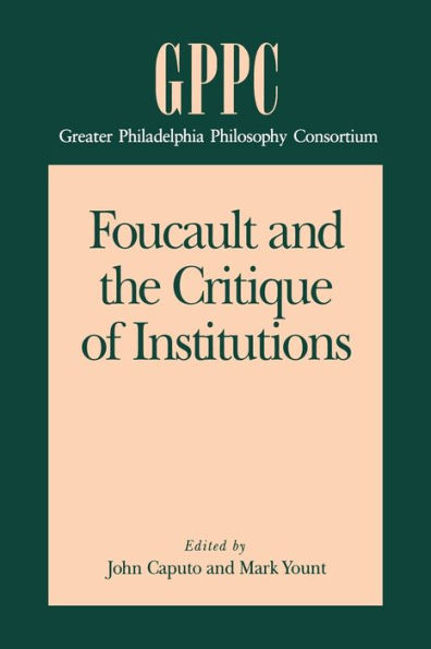 Foucault and the Critique of Institutions