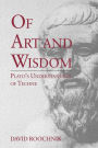 Of Art and Wisdom: Plato's Understanding of Techne