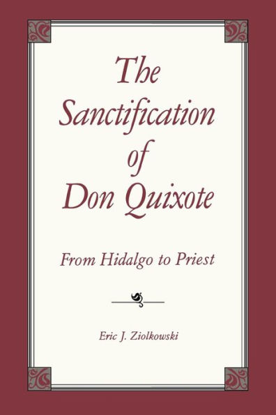 The Sanctification of Don Quixote: From Hidalgo to Priest