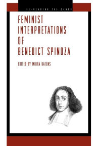 Title: Feminist Interpretations of Benedict Spinoza, Author: Moira Gatens
