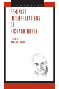 Title: Feminist Interpretations of Richard Rorty, Author: Marianne Janack