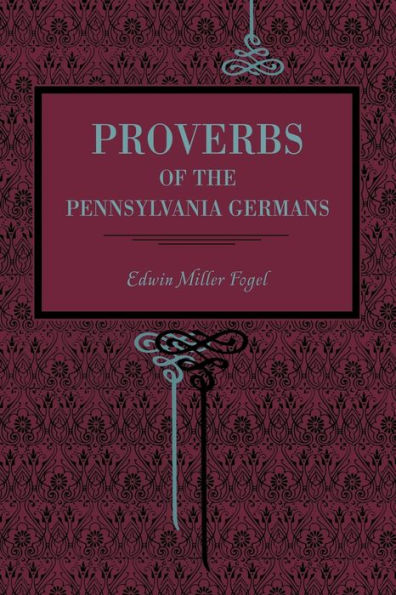 Proverbs of the Pennsylvania Germans