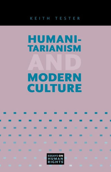 Humanitarianism and Modern Culture