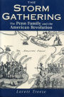 The Storm Gathering: The Penn Family and the American Revolution