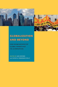 Title: Globalization and Beyond: New Examinations of Global Power and Its Alternatives, Author: Jon Shefner