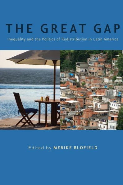 The Great Gap: Inequality and the Politics of Redistribution in Latin America