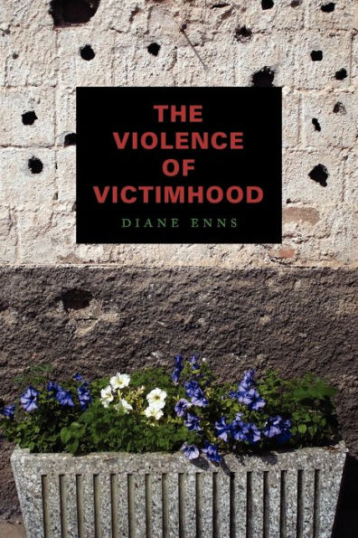 The Violence of Victimhood