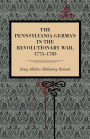 The Pennsylvania-German in the Revolutionary War, 1775-1783