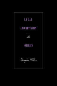 Title: Legal Argumentation and Evidence, Author: Douglas Walton