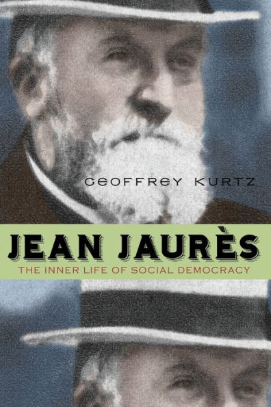 Jean Jaurès: The Inner Life of Social Democracy