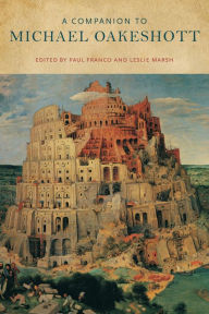 Title: A Companion to Michael Oakeshott, Author: Paul Franco