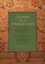 Citizens in a Strange Land: A Study of German-American Broadsides and Their Meaning for Germans in North America, 1730-1830