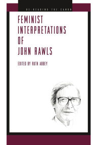 Title: Feminist Interpretations of John Rawls, Author: Ruth Abbey