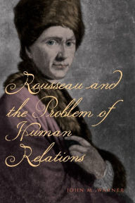 Title: Rousseau and the Problem of Human Relations, Author: John M. Warner