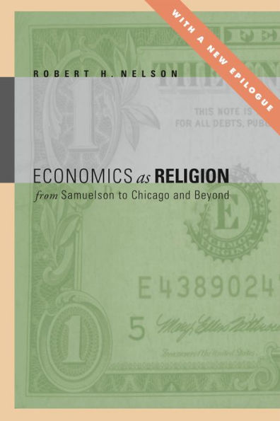 Economics as Religion: From Samuelson to Chicago and Beyond