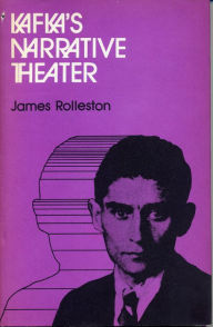 Title: Kafka's Narrative Theater, Author: James Rolleston