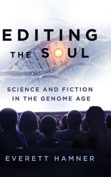 Editing the Soul: Science and Fiction Genome Age