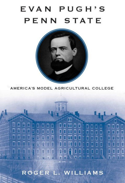 Evan Pugh's Penn State: America's Model Agricultural College