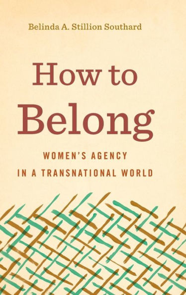 How to Belong: Women's Agency a Transnational World