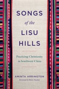 Ebook in italiano download Songs of the Lisu Hills: Practicing Christianity in Southwest China in English