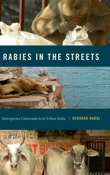 Rabies the Streets: Interspecies Camaraderie Urban India
