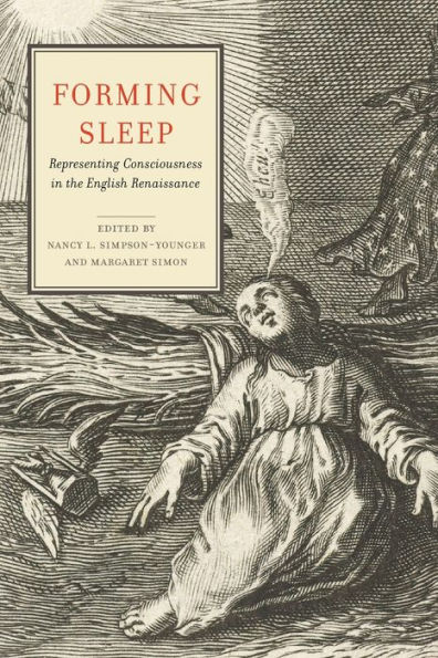 Forming Sleep: Representing Consciousness the English Renaissance