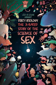 Book downloads for iphone 4s Dirty Biology: The X-Rated Story of Sex in English