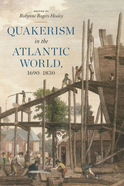 Quakerism the Atlantic World, 1690-1830