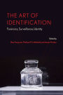 The Art of Identification: Forensics, Surveillance, Identity