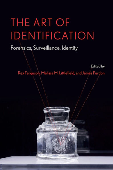 The Art of Identification: Forensics, Surveillance, Identity