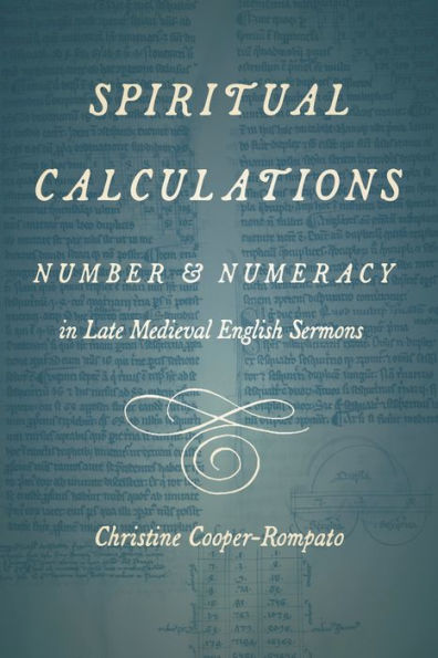 Spiritual Calculations: Number and Numeracy Late Medieval English Sermons