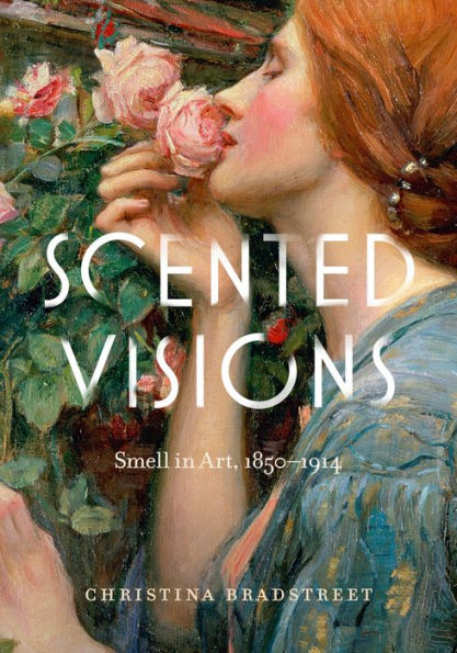 Scented Visions: Smell Art, 1850-1914