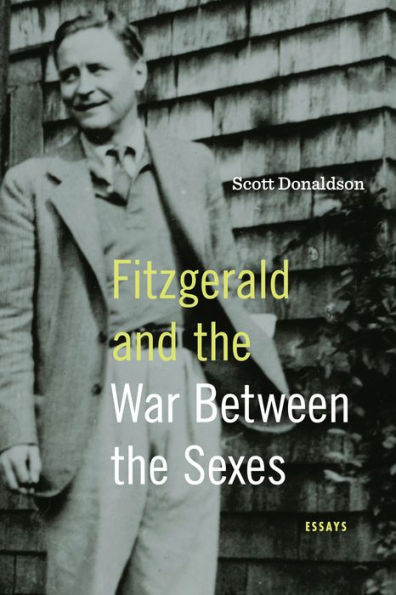 Fitzgerald and the War Between Sexes: Essays