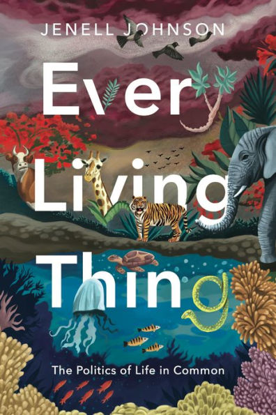Every Living Thing: The Politics of Life Common