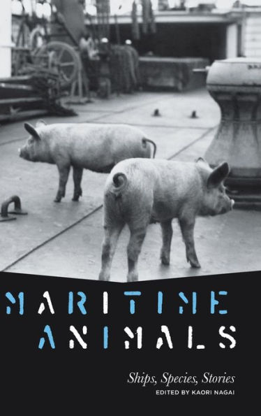 Maritime Animals: Ships, Species, Stories