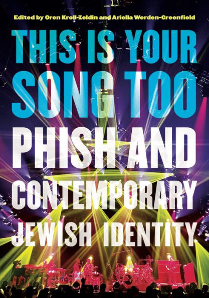 This Is Your Song Too: Phish and Contemporary Jewish Identity