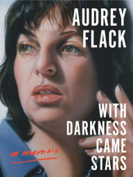 Free computer ebooks download pdf With Darkness Came Stars: A Memoir by Audrey Flack (English Edition) MOBI PDB CHM