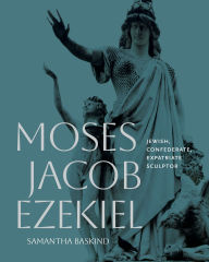Free download j2ee ebook pdf Moses Jacob Ezekiel: Jewish, Confederate, Expatriate Sculptor 9780271100630 by Samantha Baskind DJVU English version