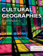 Cultural Geographies: An Introduction / Edition 1