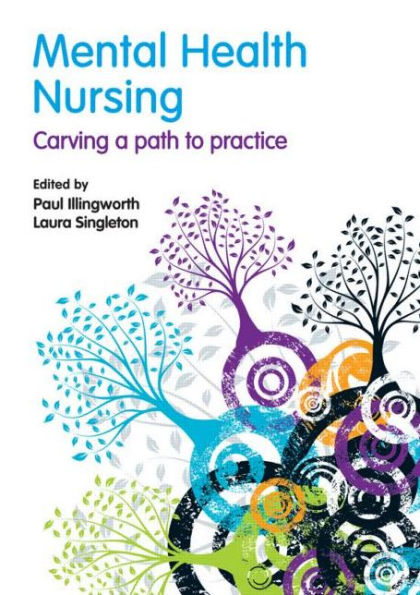 Mental Health Nursing: carving a path to practice / Edition 1