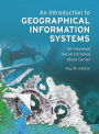 An Introduction to Geographical Information Systems / Edition 4