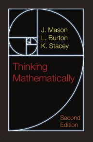 Title: Thinking Mathematically / Edition 2, Author: J Mason