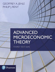 Title: Advanced Microeconomic Theory / Edition 3, Author: Geoffrey Jehle