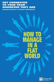 Title: How to Manage in a Flat World ePub eBook, Author: Susan Bloch