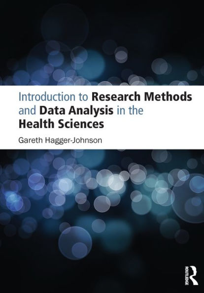 Introduction to Research Methods and Data Analysis in the Health Sciences / Edition 1