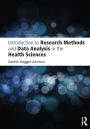 Introduction to Research Methods and Data Analysis in the Health Sciences / Edition 1