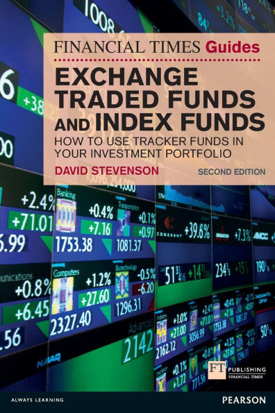 FT Guide to Exchange Traded Funds & Index Funds: How to Use Tracker Funds in Your Investment Portfolio, 2nd ed.