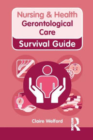 Title: Gerontological Care, Author: Claire Welford