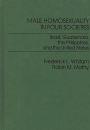 Male Homosexuality in Four Societies: Brazil, Guatemala, the Philippines, and the United States / Edition 1